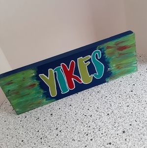 Hand-Painted 'Yikes' Wood Decor